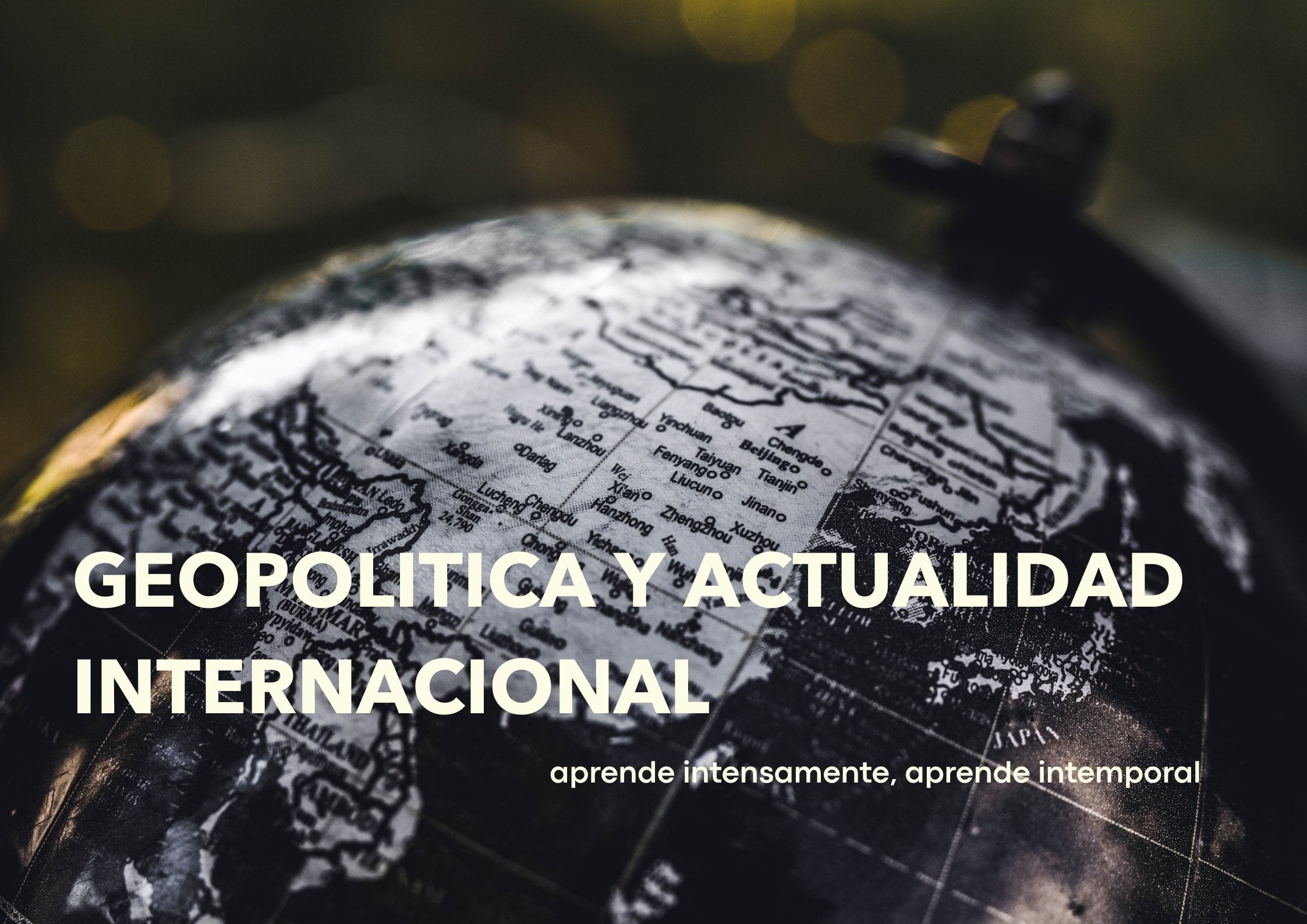 Geopolítica y actualidad internacional