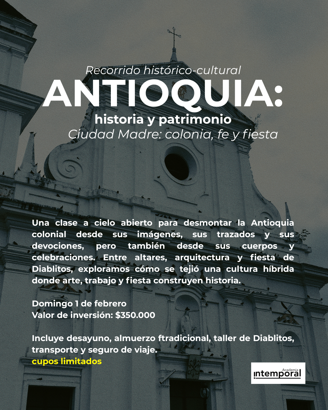 Antioquia: historia y patrimonio.  Santa Fe de Antioquia,  Ciudad Madre: colonia, fe y fiesta