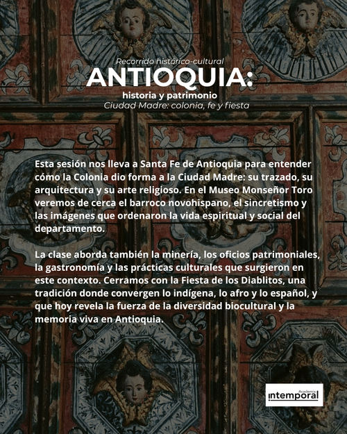 Antioquia: historia y patrimonio.  Santa Fe de Antioquia,  Ciudad Madre: colonia, fe y fiesta