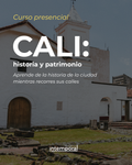 Cali: historia y patrimonio