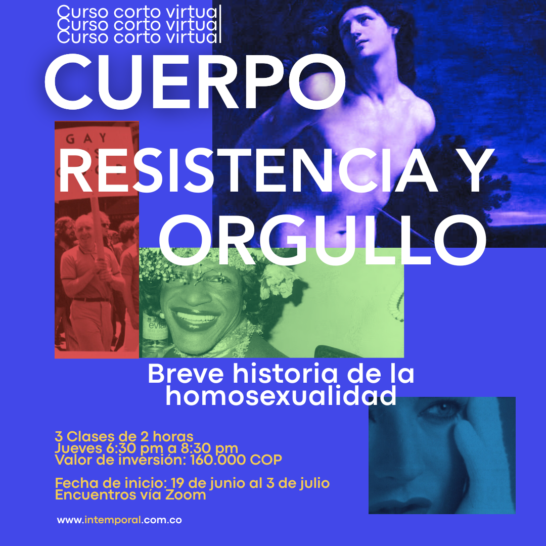 Cuerpo, resistencia y orgullo: breve historia de la homosexualidad.