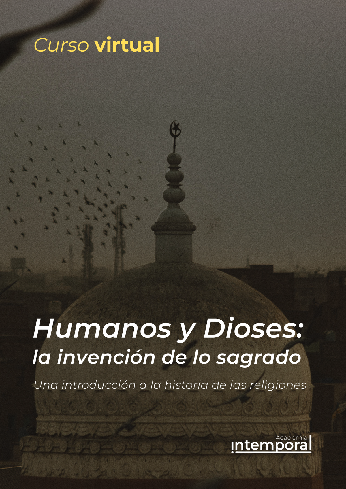 Humanos y Dioses: la invención de lo sagrado
