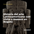 Historia del arte latinoamericano con visitas a museos en Bogotá